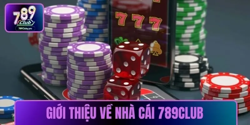 Giới thiệu những nét tổng quan về nhà cái